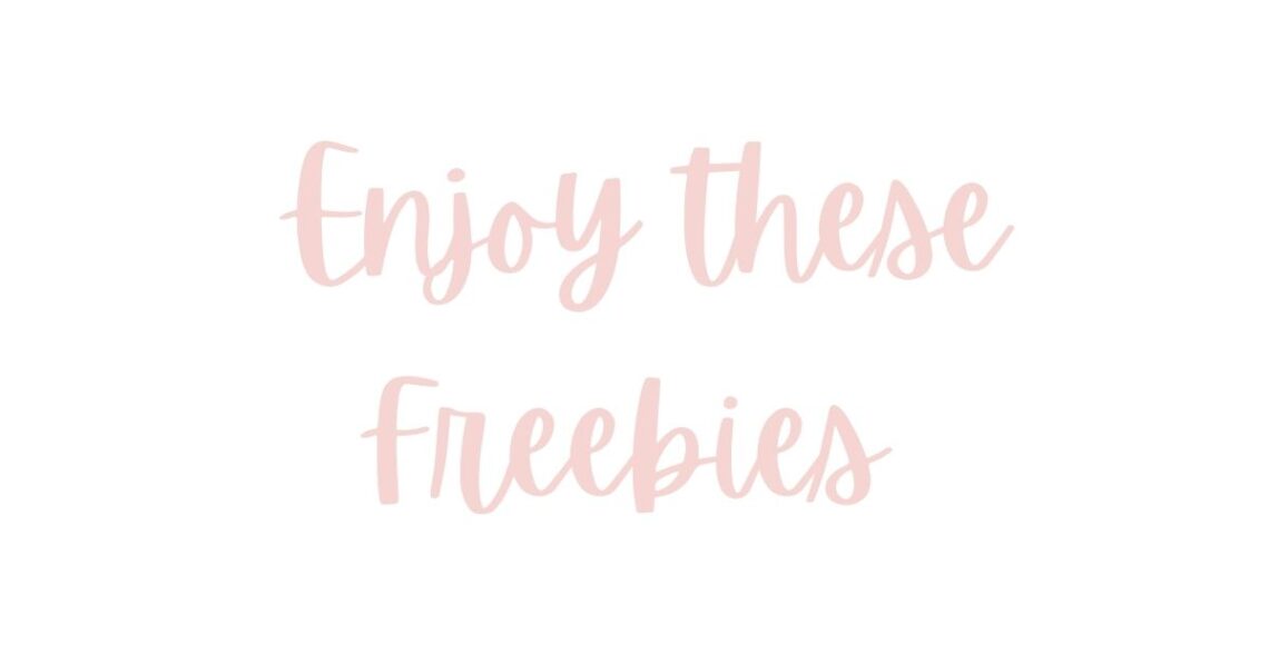 Enjoy these freebies!