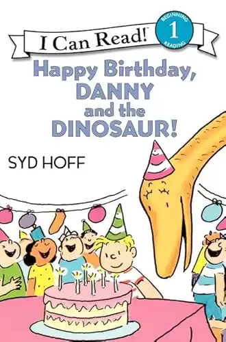 Happy Birthday, Danny and the Dinosaur! (I Can Read Level 1)