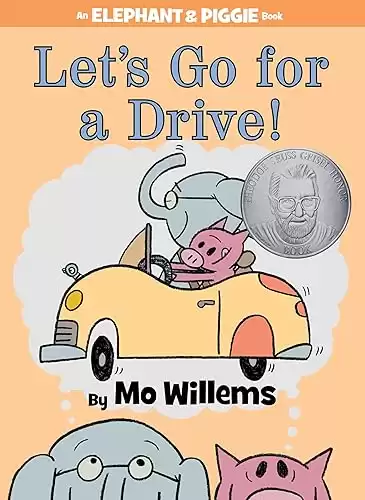 Let's Go for a Drive!-An Elephant and Piggie Book